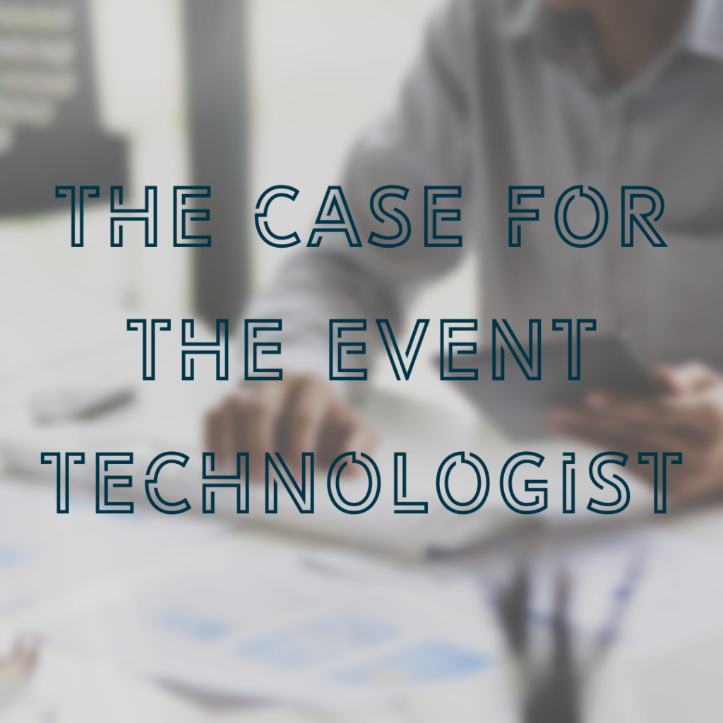 The Case for the Event Technologist