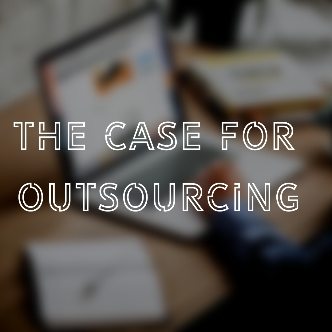 The case for outsourcing